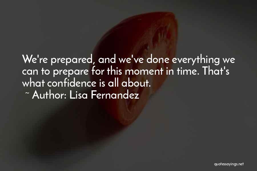 Confidence Is Everything Quotes By Lisa Fernandez