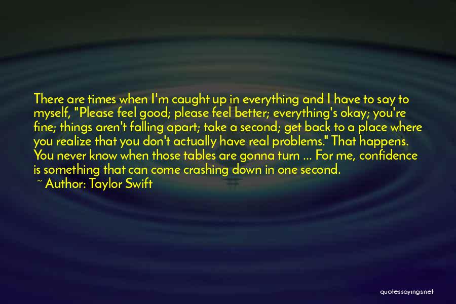 Confidence Is Everything Quotes By Taylor Swift