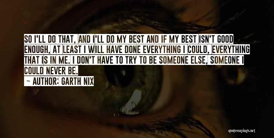 Confidence Isn't Quotes By Garth Nix
