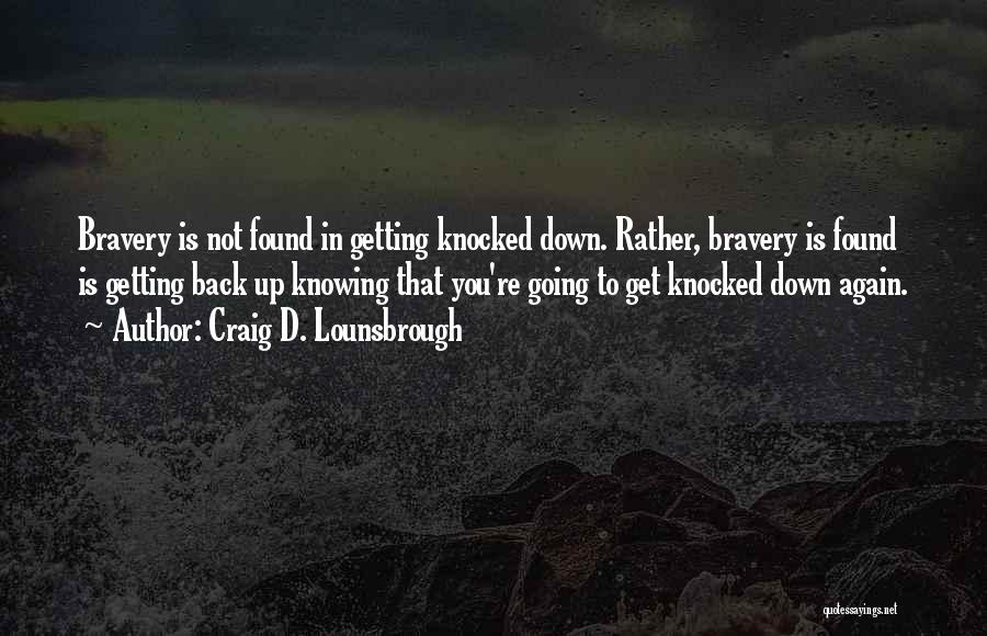 Confidence Knocked Quotes By Craig D. Lounsbrough