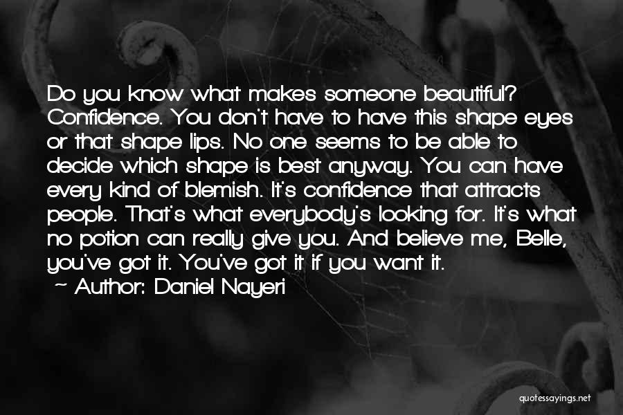 Confidence Makes You Beautiful Quotes By Daniel Nayeri