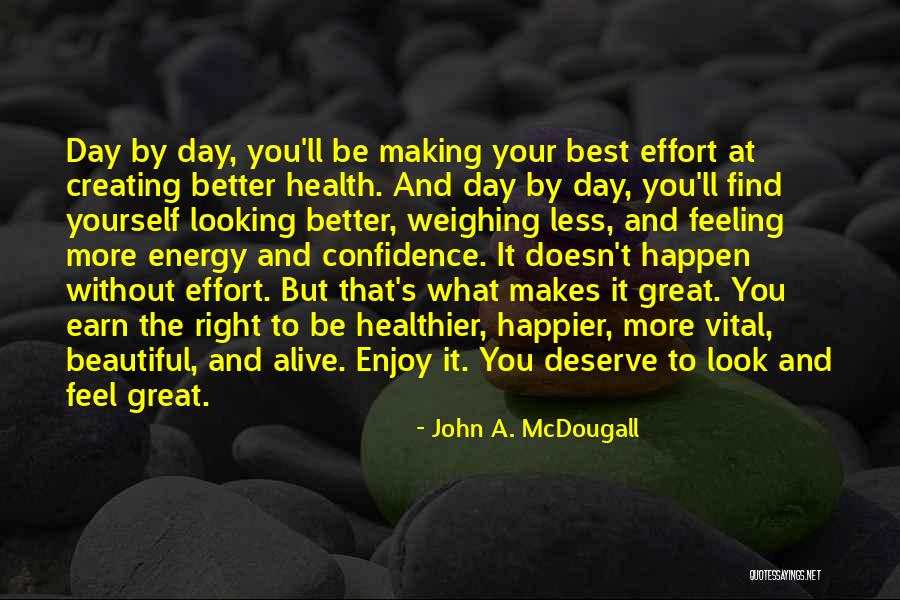 Confidence Makes You Beautiful Quotes By John A. McDougall