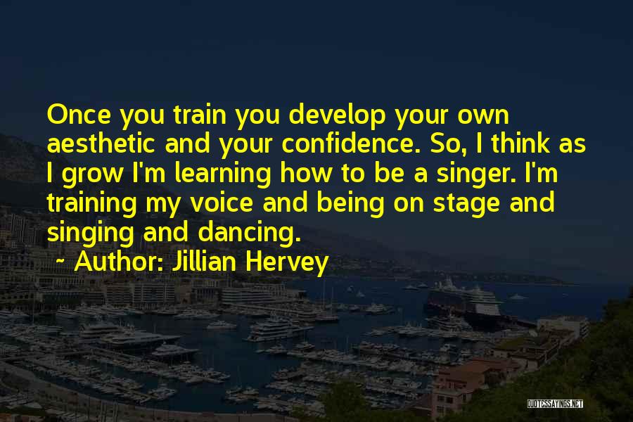 Confidence On Stage Quotes By Jillian Hervey