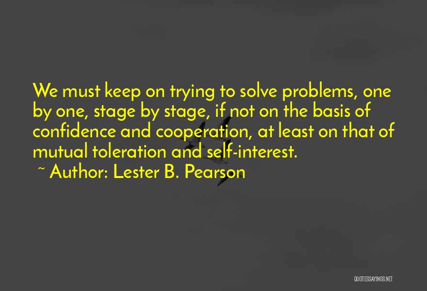 Confidence On Stage Quotes By Lester B. Pearson