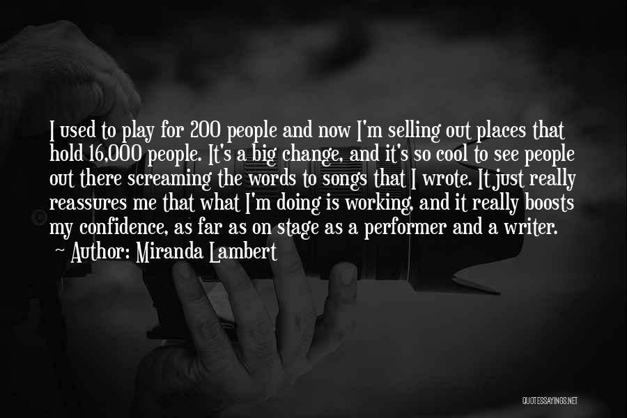 Confidence On Stage Quotes By Miranda Lambert