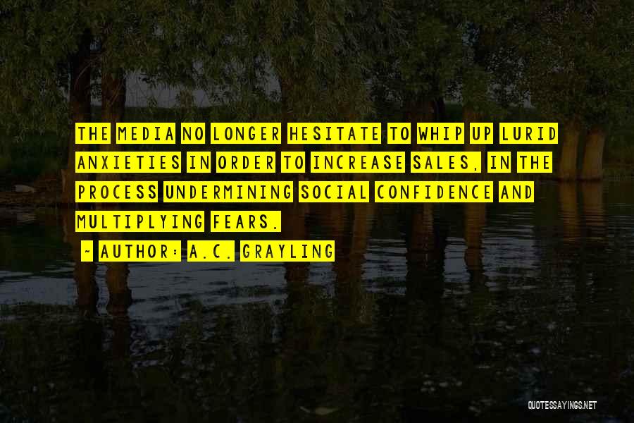 Confidence Sales Quotes By A.C. Grayling