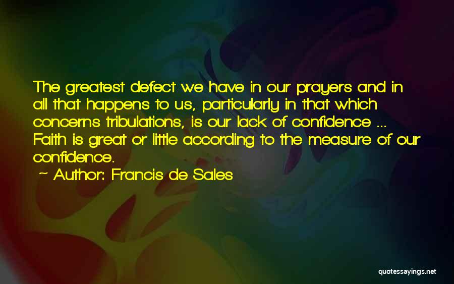 Confidence Sales Quotes By Francis De Sales