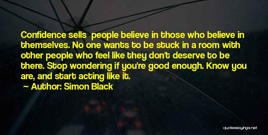 Confidence Sells Quotes By Simon Black