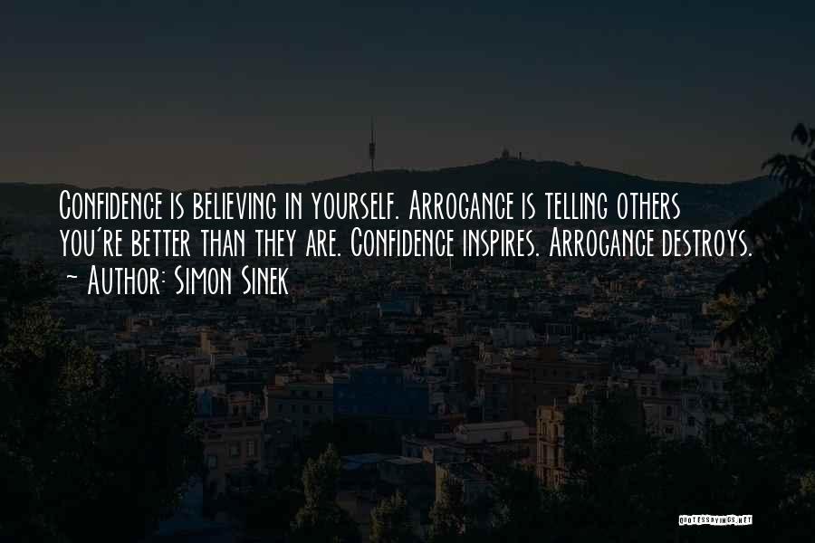 Confidence Vs Arrogance Quotes By Simon Sinek