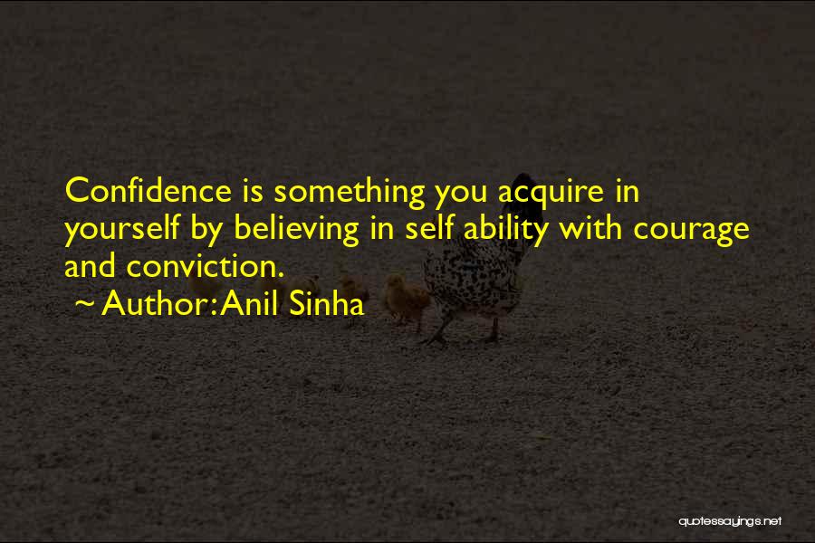 Confidence With Yourself Quotes By Anil Sinha