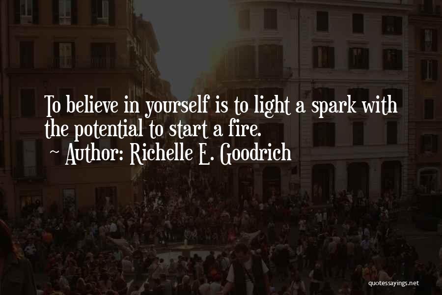 Confidence With Yourself Quotes By Richelle E. Goodrich