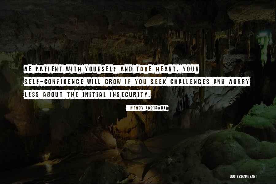 Confidence With Yourself Quotes By Wendy Lustbader