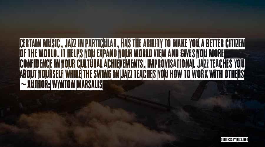 Confidence With Yourself Quotes By Wynton Marsalis