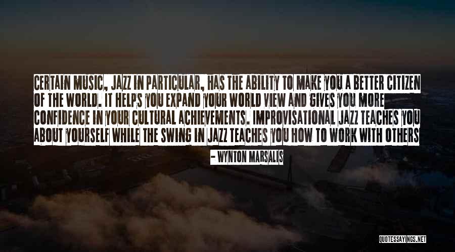 Confidence With Yourself Quotes By Wynton Marsalis