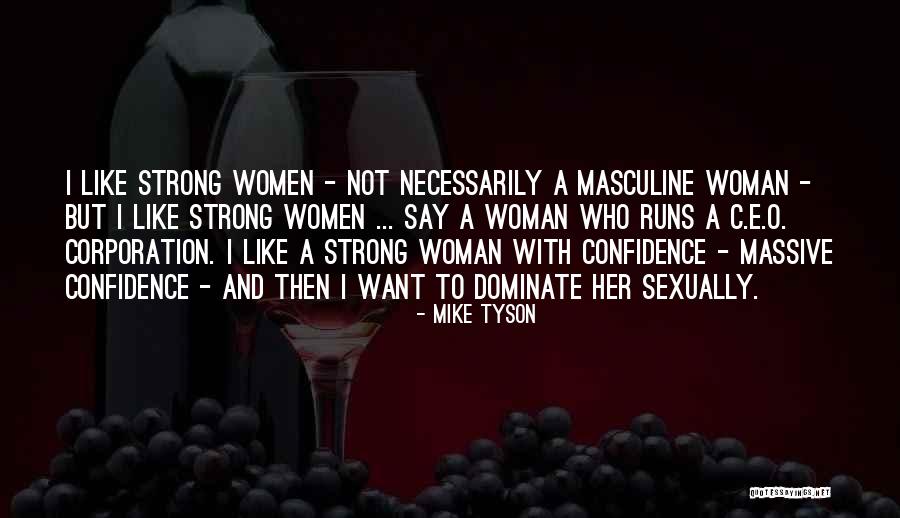 Confidence Woman Quotes By Mike Tyson Confidence Woman Quotes By Mike Tyson