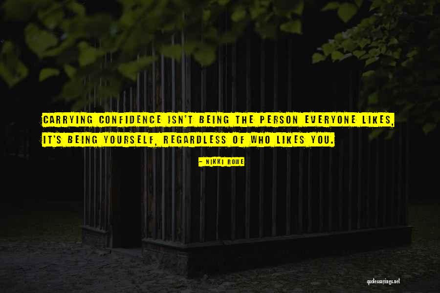Confidence Woman Quotes By Nikki Rowe Confidence Woman Quotes By Nikki Rowe