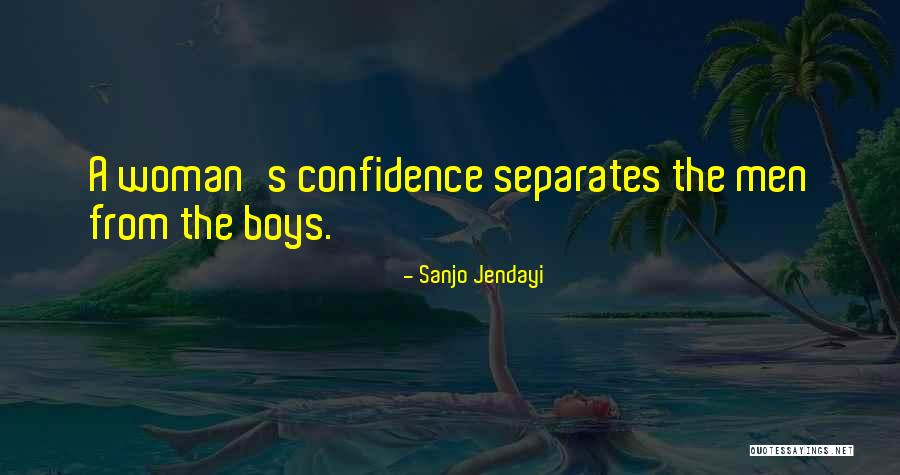 Confidence Woman Quotes By Sanjo Jendayi Confidence Woman Quotes By Sanjo Jendayi