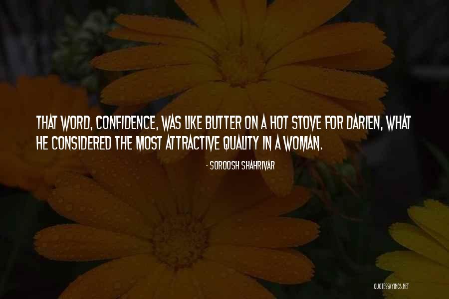 Confidence Woman Quotes By Soroosh Shahrivar Confidence Woman Quotes By Soroosh Shahrivar