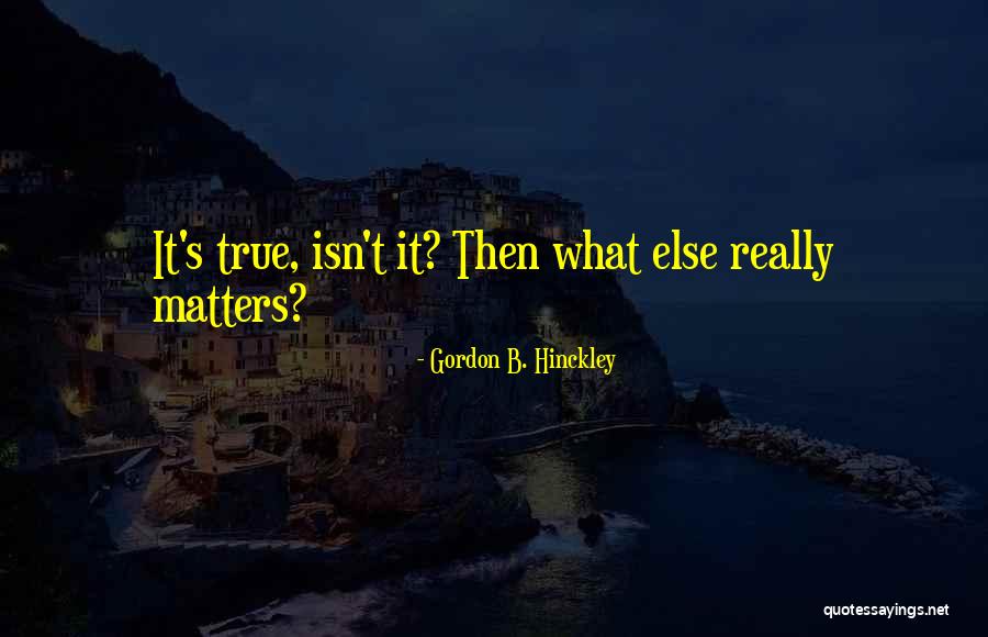 Confidencial Information Quotes By Gordon B. Hinckley