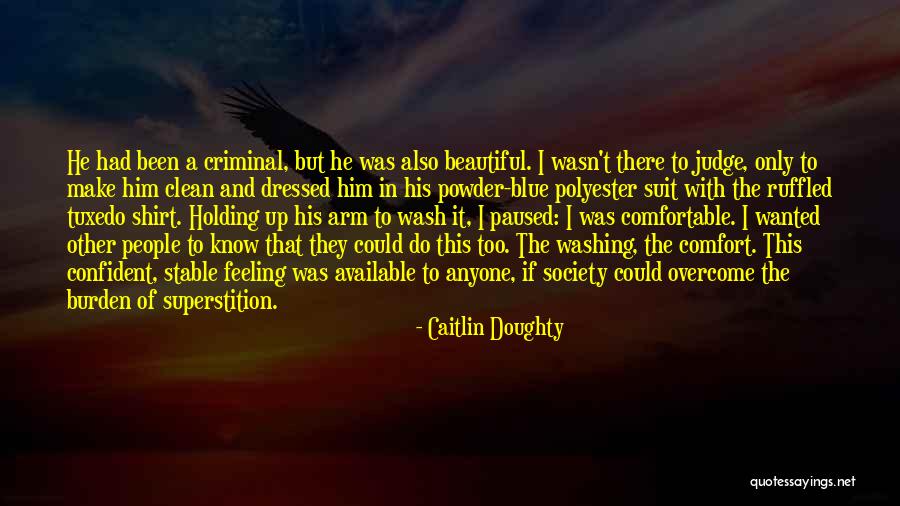 Confident And Beautiful Quotes By Caitlin Doughty Confident And Beautiful Quotes By Caitlin Doughty