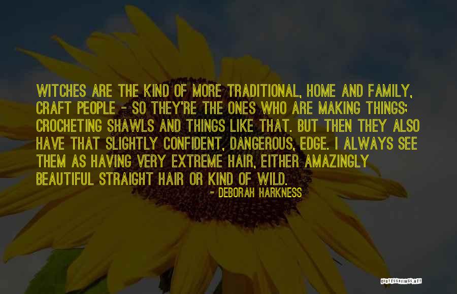 Confident And Beautiful Quotes By Deborah Harkness Confident And Beautiful Quotes By Deborah Harkness