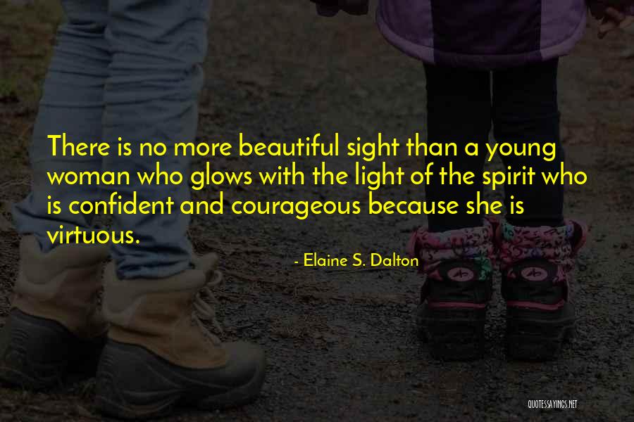 Confident And Beautiful Quotes By Elaine S. Dalton Confident And Beautiful Quotes By Elaine S. Dalton