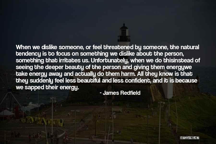 Confident And Beautiful Quotes By James Redfield Confident And Beautiful Quotes By James Redfield