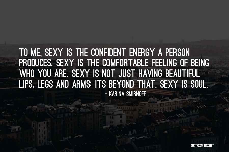 Confident And Beautiful Quotes By Karina Smirnoff Confident And Beautiful Quotes By Karina Smirnoff