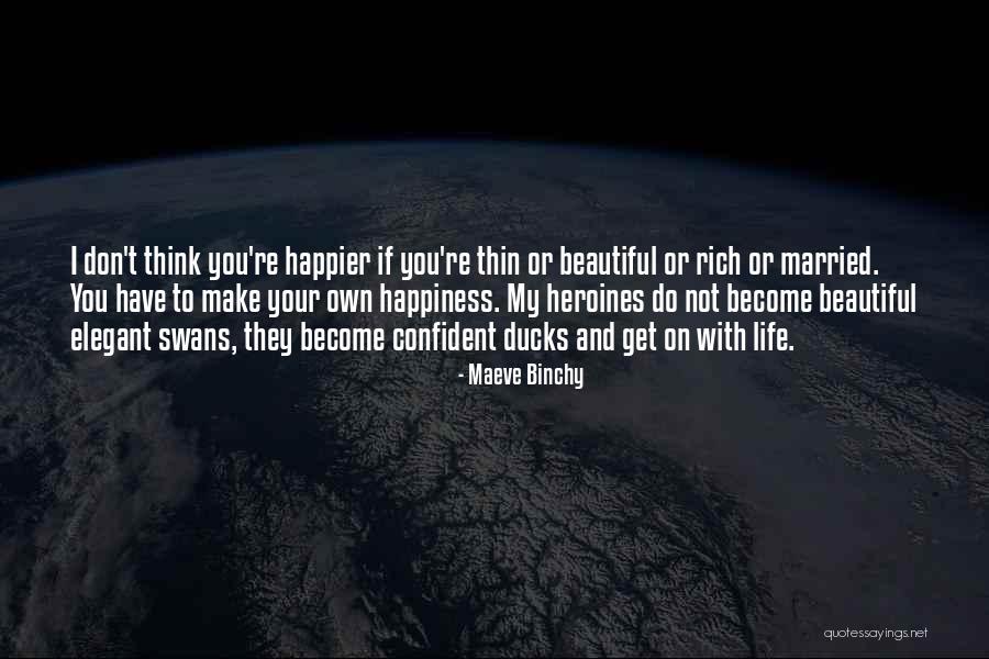 Confident And Beautiful Quotes By Maeve Binchy Confident And Beautiful Quotes By Maeve Binchy