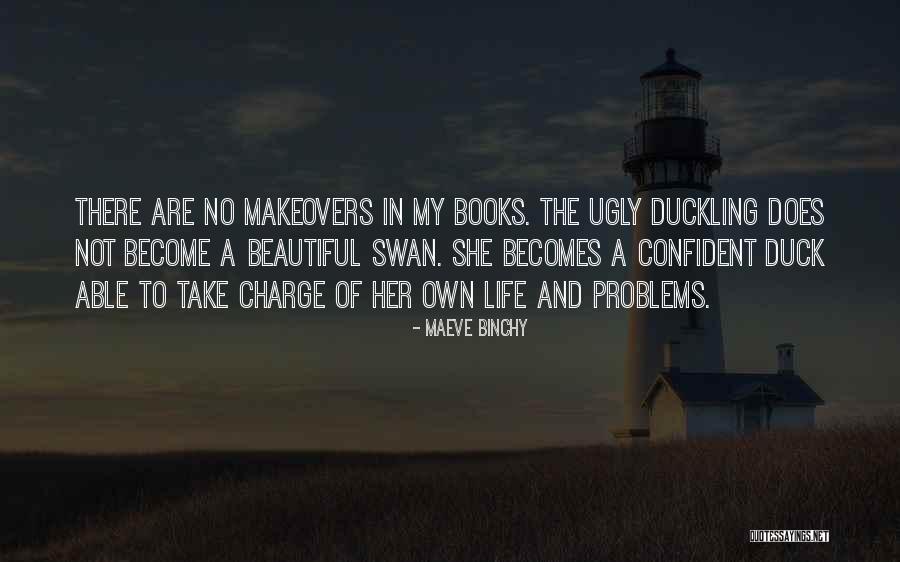 Confident And Beautiful Quotes By Maeve Binchy Confident And Beautiful Quotes By Maeve Binchy