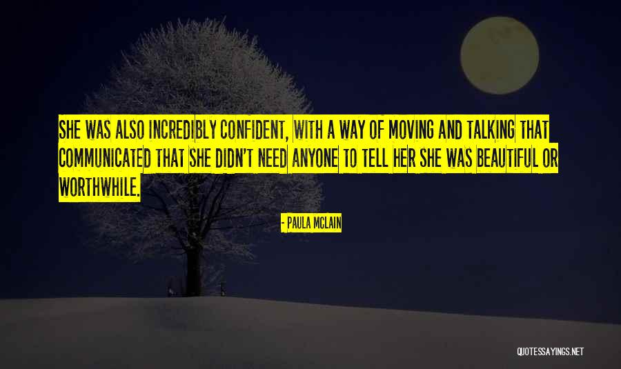 Confident And Beautiful Quotes By Paula McLain Confident And Beautiful Quotes By Paula McLain