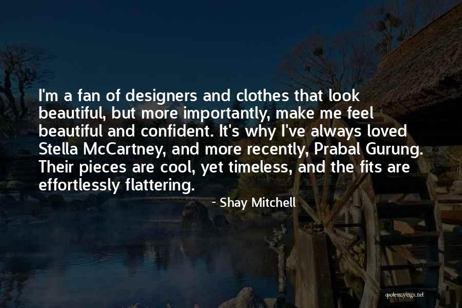 Confident And Beautiful Quotes By Shay Mitchell Confident And Beautiful Quotes By Shay Mitchell