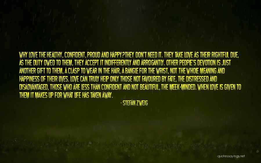 Confident And Beautiful Quotes By Stefan Zweig Confident And Beautiful Quotes By Stefan Zweig