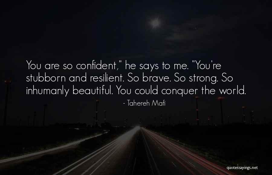 Confident And Beautiful Quotes By Tahereh Mafi Confident And Beautiful Quotes By Tahereh Mafi