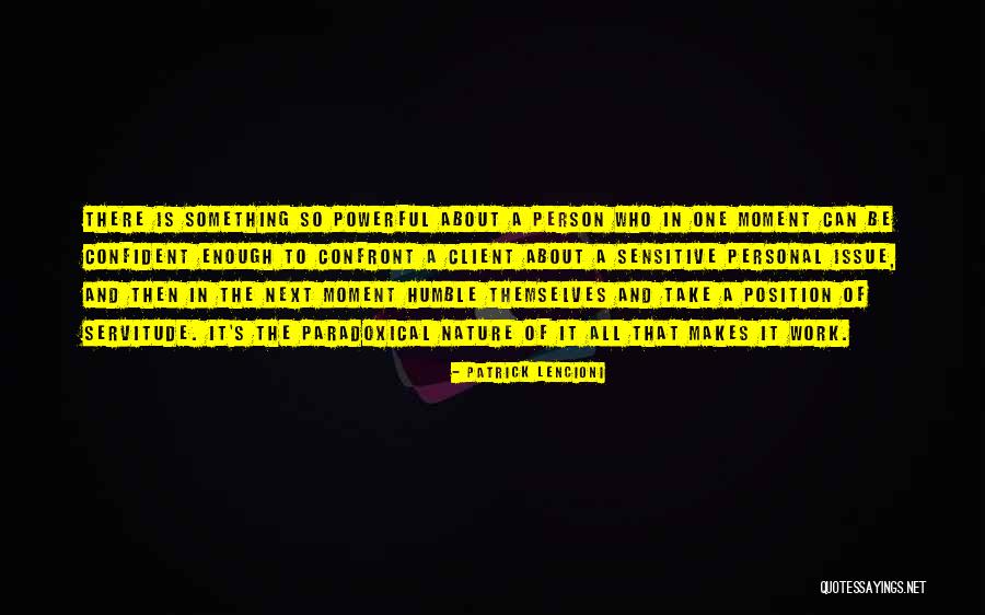 Confident And Humble Quotes By Patrick Lencioni Confident And Humble Quotes By Patrick Lencioni