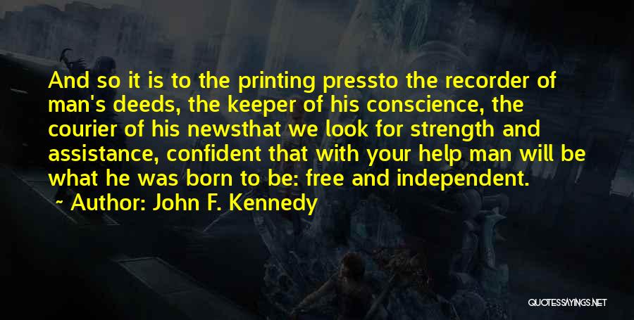 Confident And Independent Quotes By John F. Kennedy