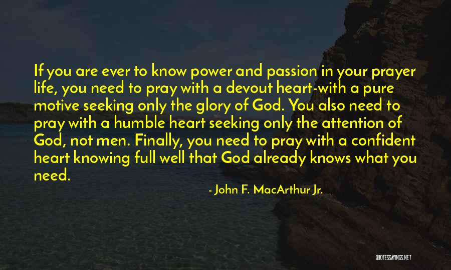 Confident But Humble Quotes By John F. MacArthur Jr.