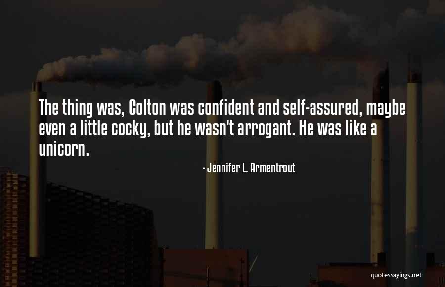 Confident Cocky Quotes By Jennifer L. Armentrout Confident Cocky Quotes By Jennifer L. Armentrout