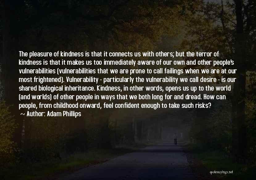 Confident Enough Quotes By Adam Phillips