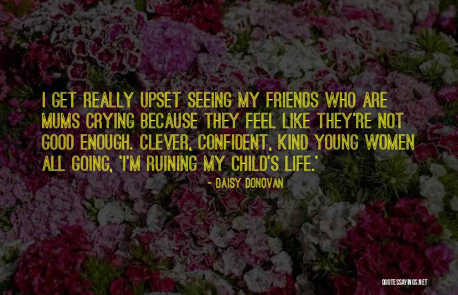 Confident Enough Quotes By Daisy Donovan