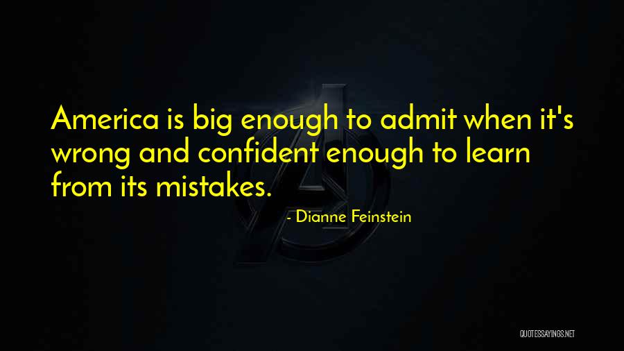 Confident Enough Quotes By Dianne Feinstein