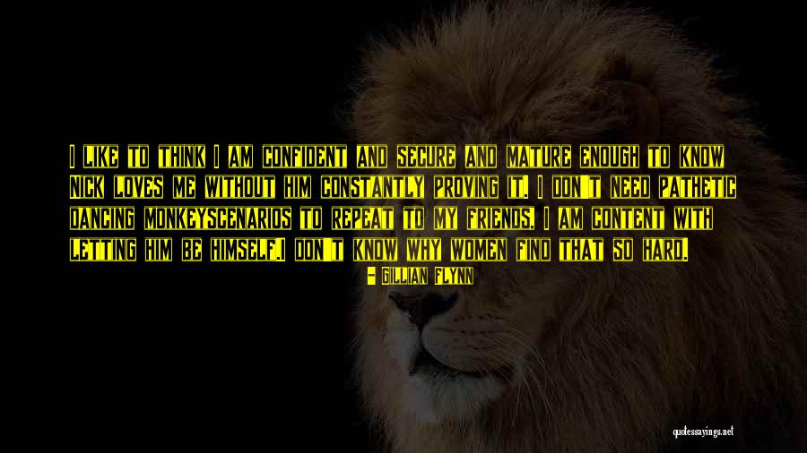 Confident Enough Quotes By Gillian Flynn