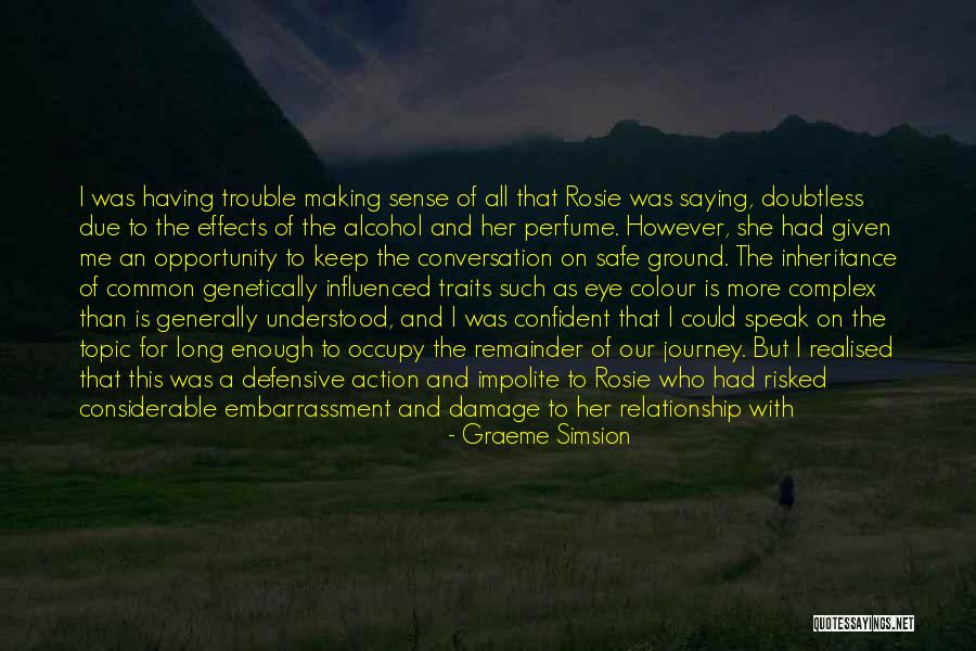 Confident Enough Quotes By Graeme Simsion
