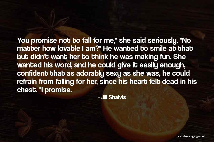 Confident Enough Quotes By Jill Shalvis