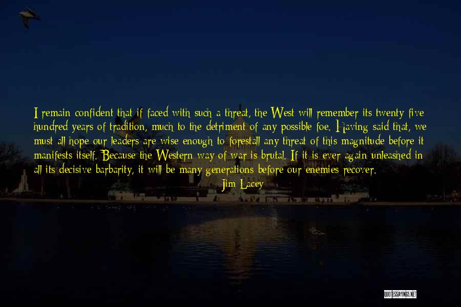 Confident Enough Quotes By Jim Lacey