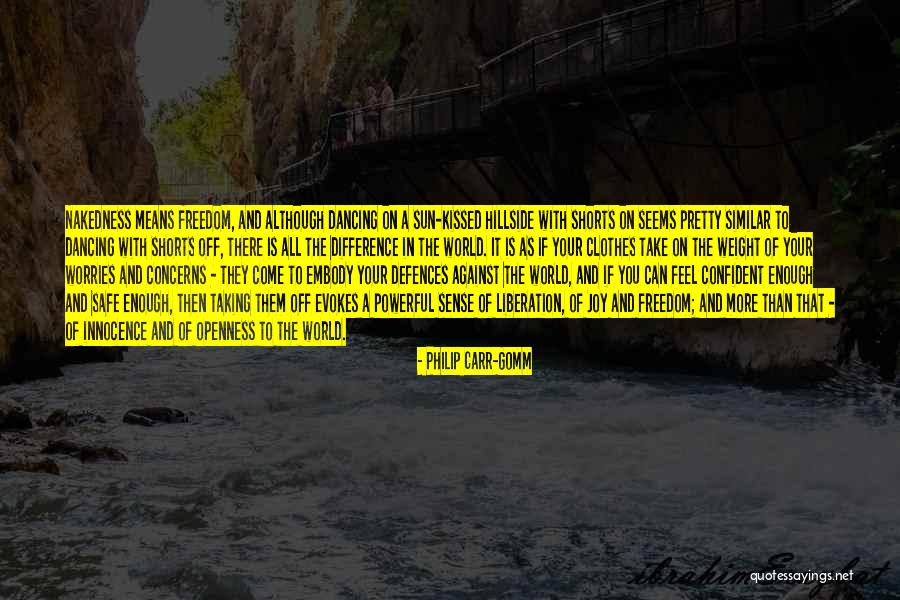 Confident Enough Quotes By Philip Carr-Gomm