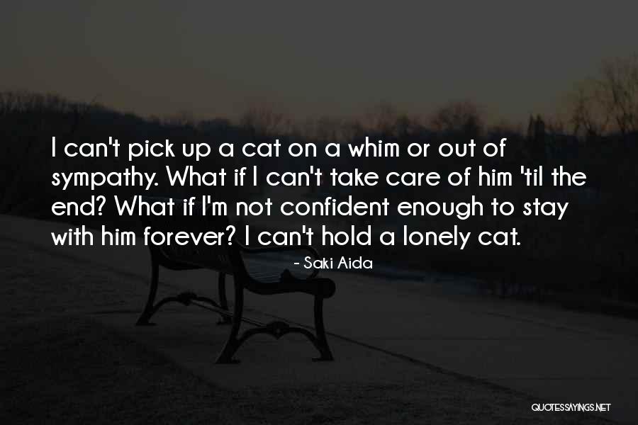 Confident Enough Quotes By Saki Aida
