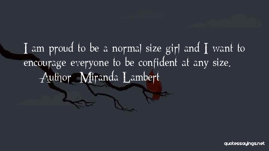 Confident Girl Quotes By Miranda Lambert