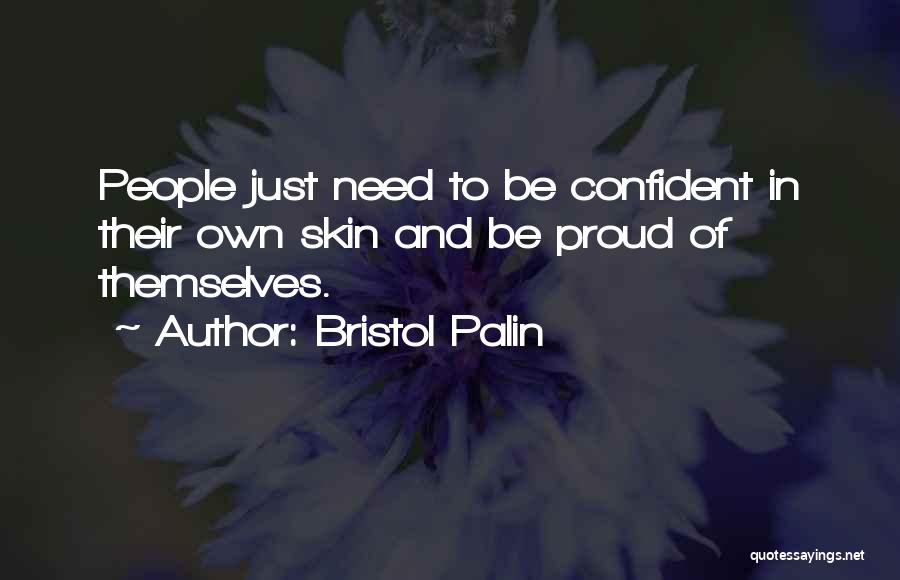 Confident In Your Own Skin Quotes By Bristol Palin