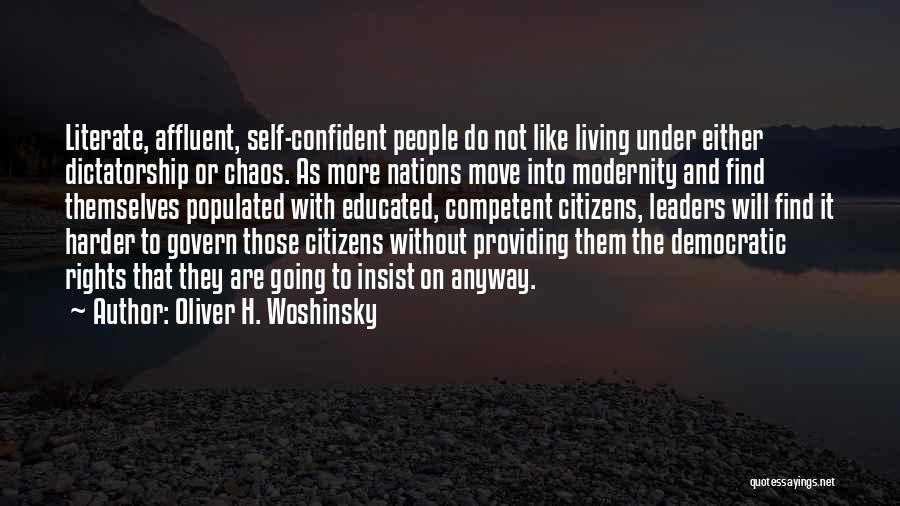 Confident Leaders Quotes By Oliver H. Woshinsky